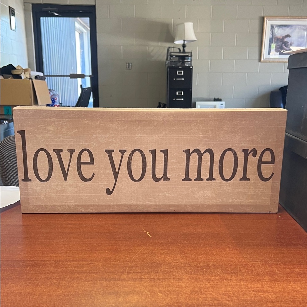 Love You More Rustic Wall Sign - Brown